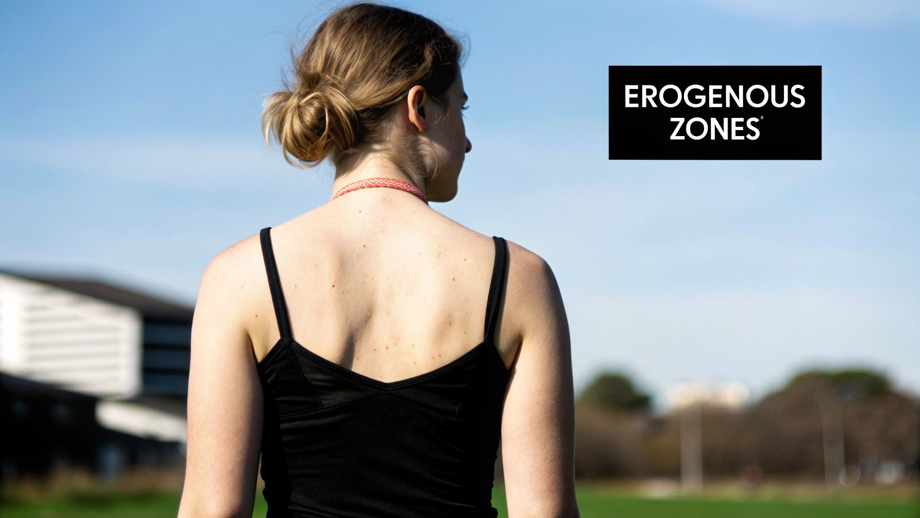 Erogenous Zone Exploration